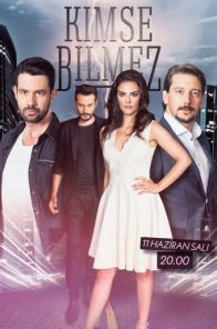 Никто не знает / Kimse Bilmez (2019) смотреть онлайн турецкий сериал все серии на русском языке