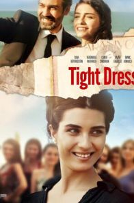 Узкое платье / Обтягивающее платье / Tight Dress (2016) турецкий фильм на русском языке смотреть онлайн бесплатно все серии